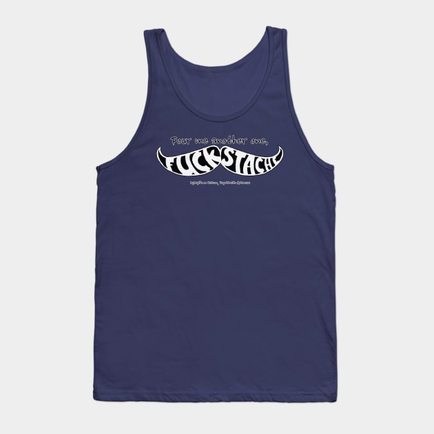 FuckStache Tank Top by crapperpoopin